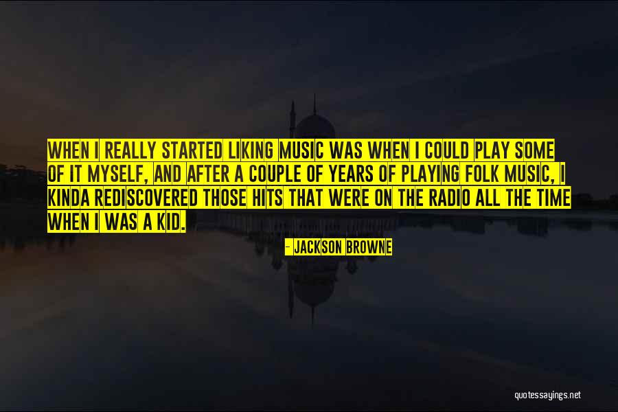 All Time Hits Quotes By Jackson Browne All Time Hits Quotes By Jackson Browne