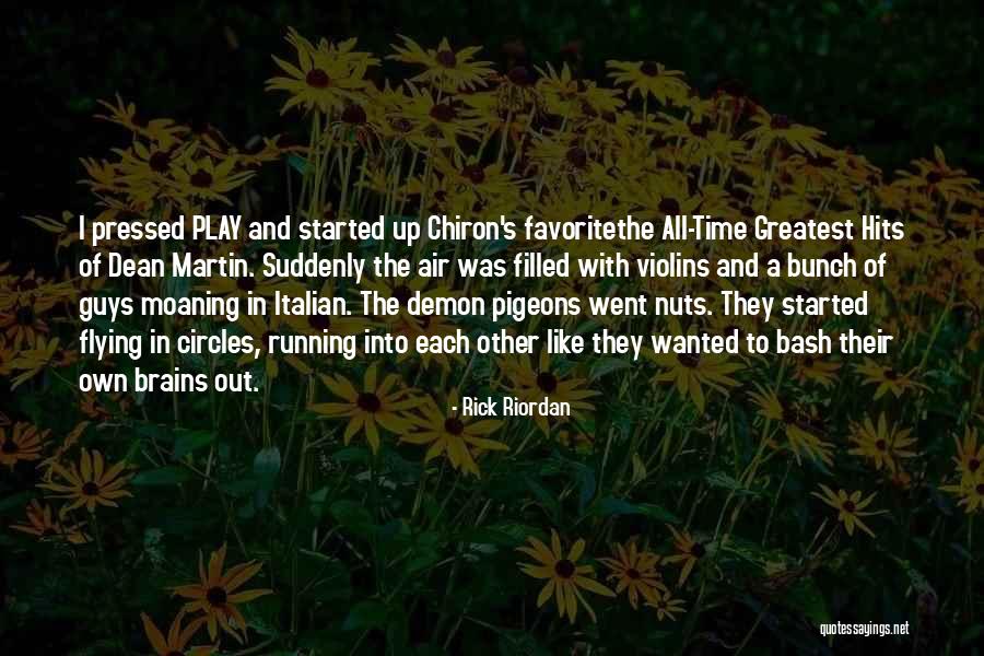 All Time Hits Quotes By Rick Riordan All Time Hits Quotes By Rick Riordan