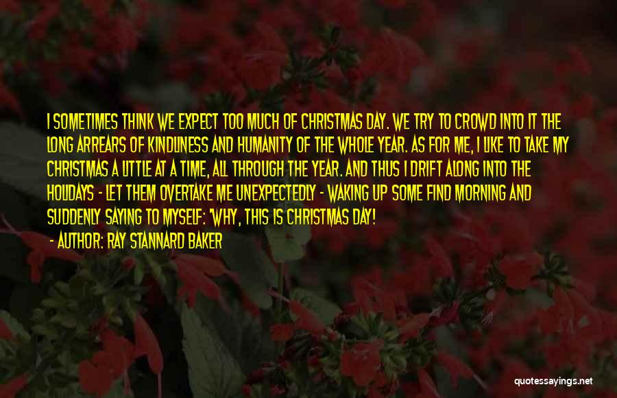 All Time Inspirational Quotes By Ray Stannard Baker