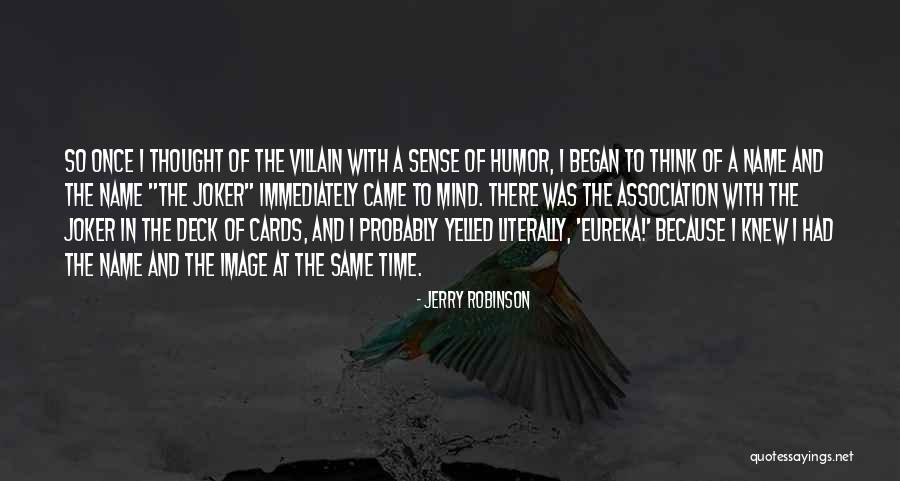 All Time Joker Quotes By Jerry Robinson All Time Joker Quotes By Jerry Robinson