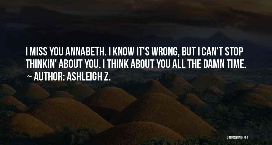 All Time Love Quotes By Ashleigh Z.