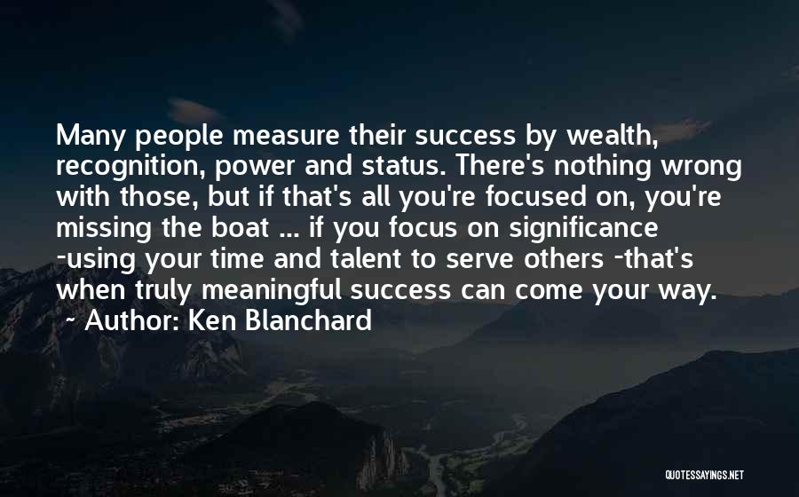 All Time Meaningful Quotes By Ken Blanchard