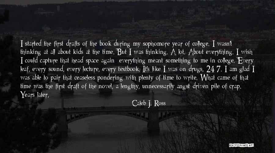 All Time Quotes By Caleb J. Ross