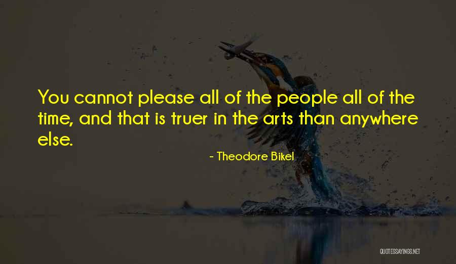 All Time Quotes By Theodore Bikel