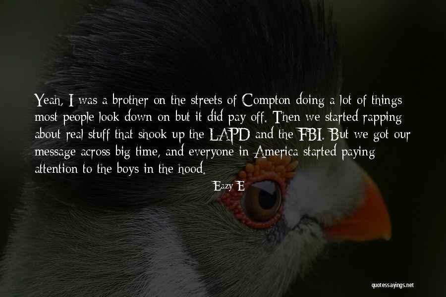 All Time Rap Quotes By Eazy-E All Time Rap Quotes By Eazy-E
