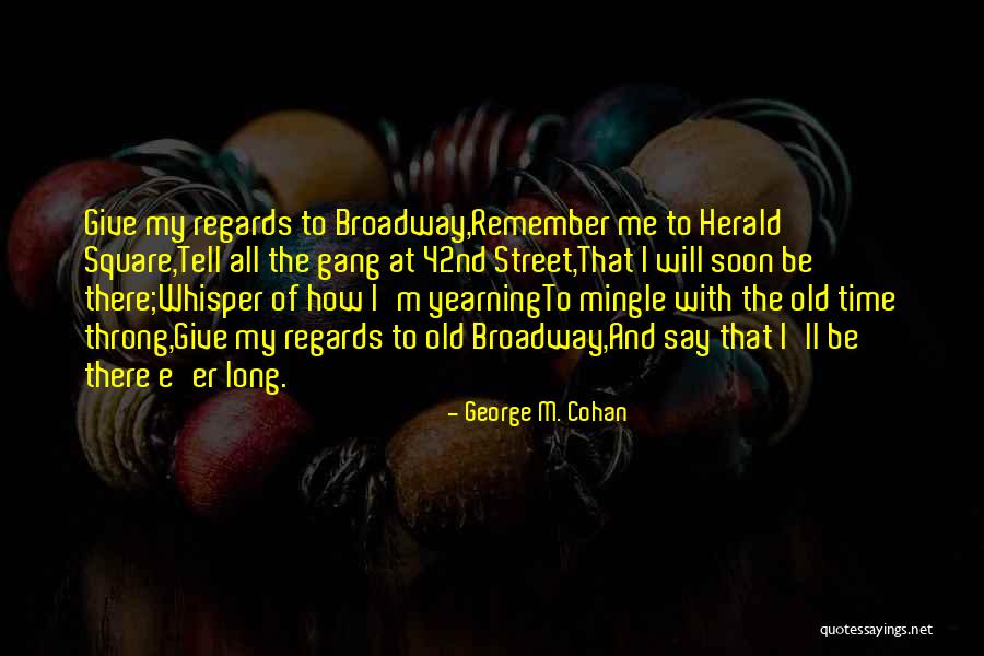 All Time Song Quotes By George M. Cohan All Time Song Quotes By George M. Cohan