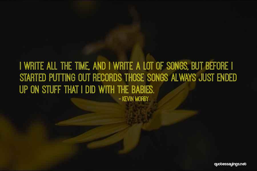 All Time Song Quotes By Kevin Morby All Time Song Quotes By Kevin Morby