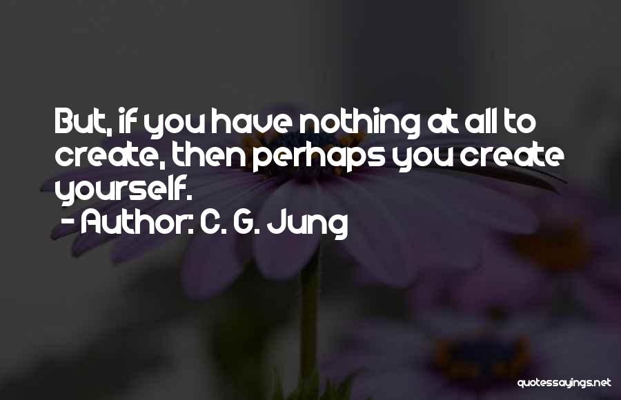 All To Nothing Quotes By C. G. Jung