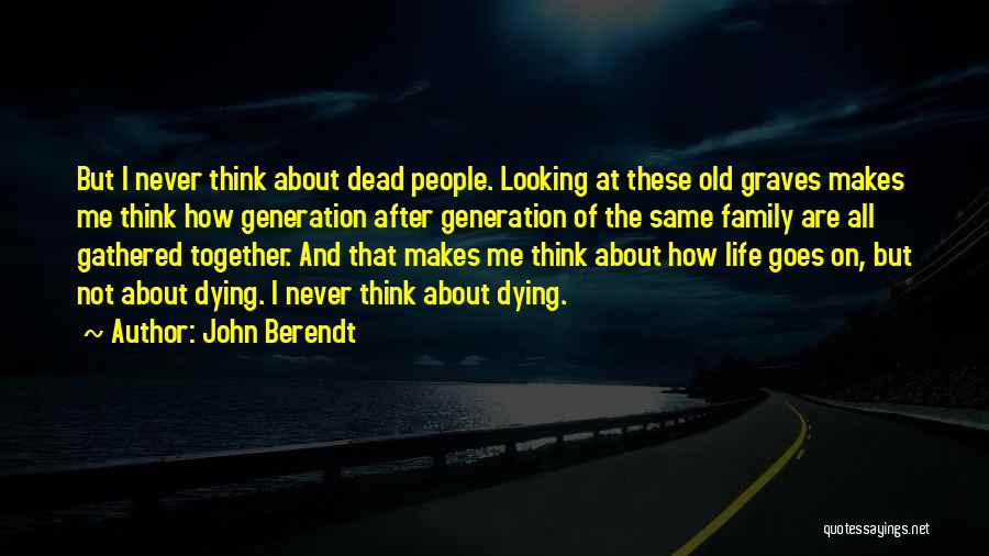 All Together Dead Quotes By John Berendt