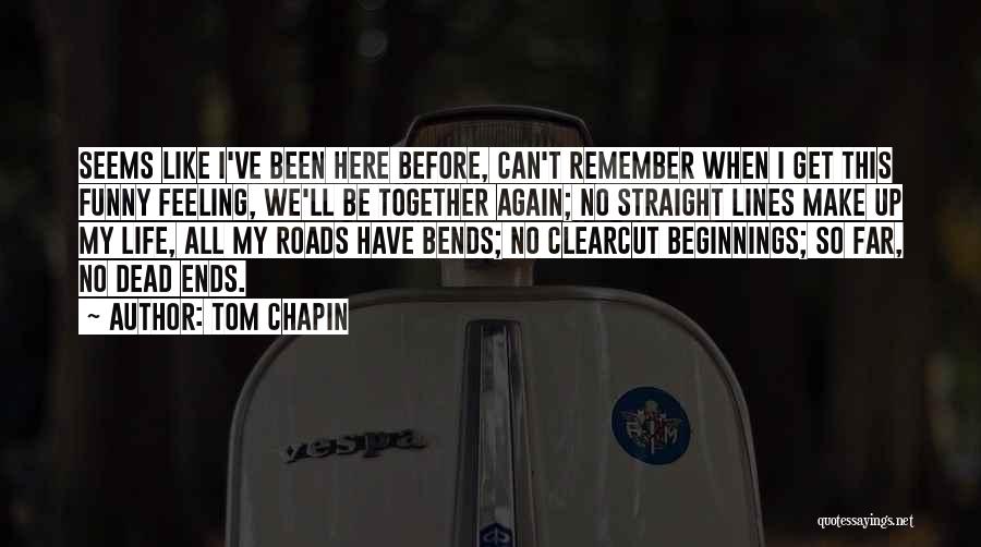 All Together Dead Quotes By Tom Chapin