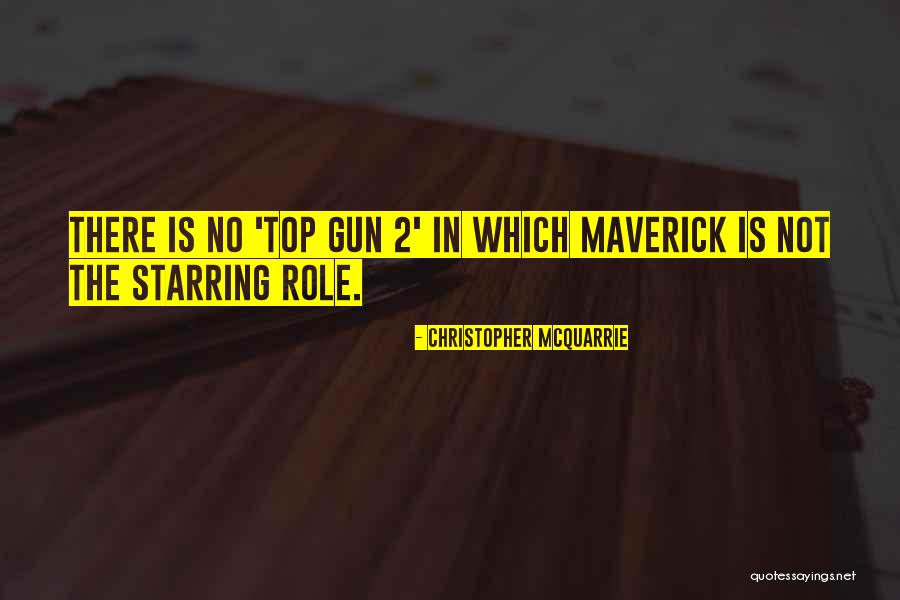 All Top Gun Quotes By Christopher McQuarrie