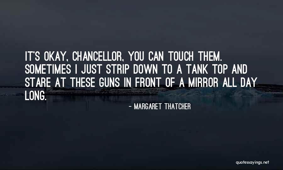 All Top Gun Quotes By Margaret Thatcher