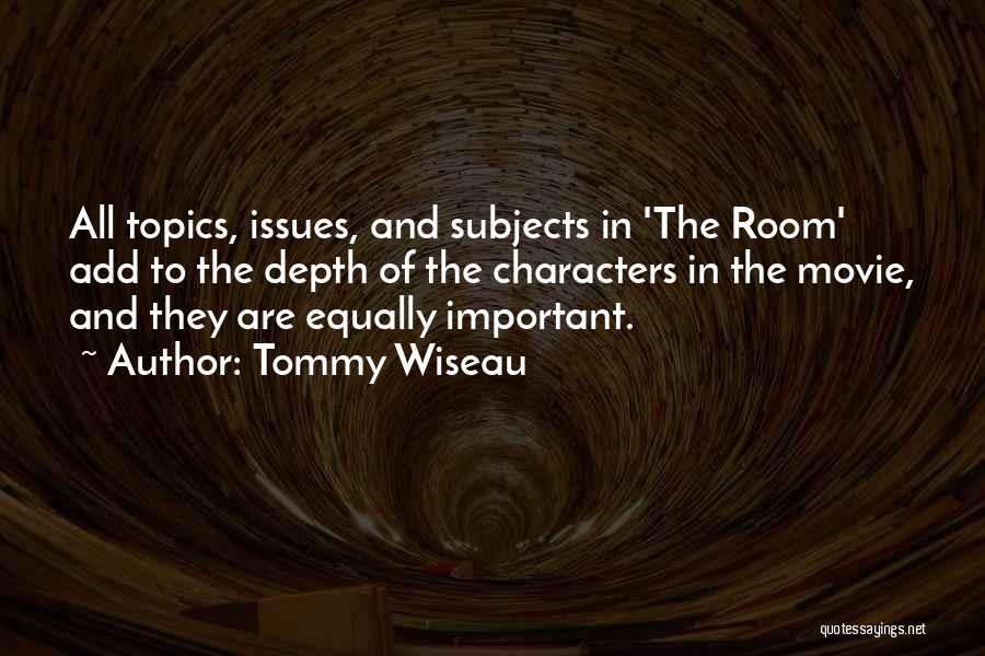 All Topics Quotes By Tommy Wiseau