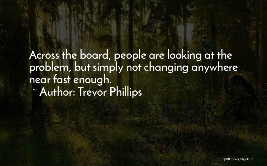 All Trevor Phillips Quotes By Trevor Phillips