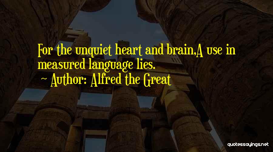 All Unquiet Things Quotes By Alfred The Great