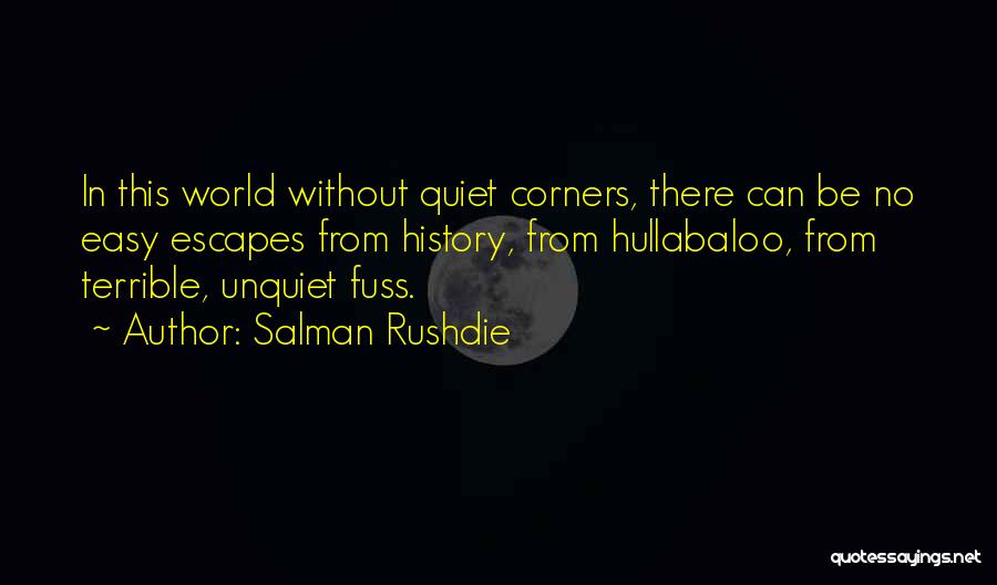 All Unquiet Things Quotes By Salman Rushdie