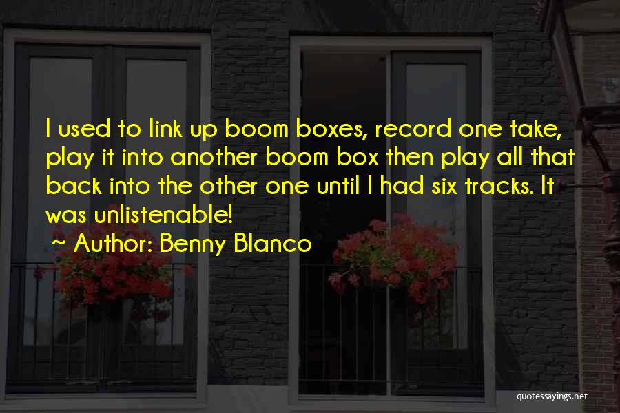 All Used Up Quotes By Benny Blanco