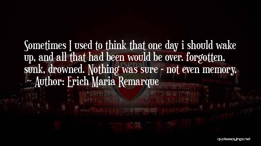 All Used Up Quotes By Erich Maria Remarque