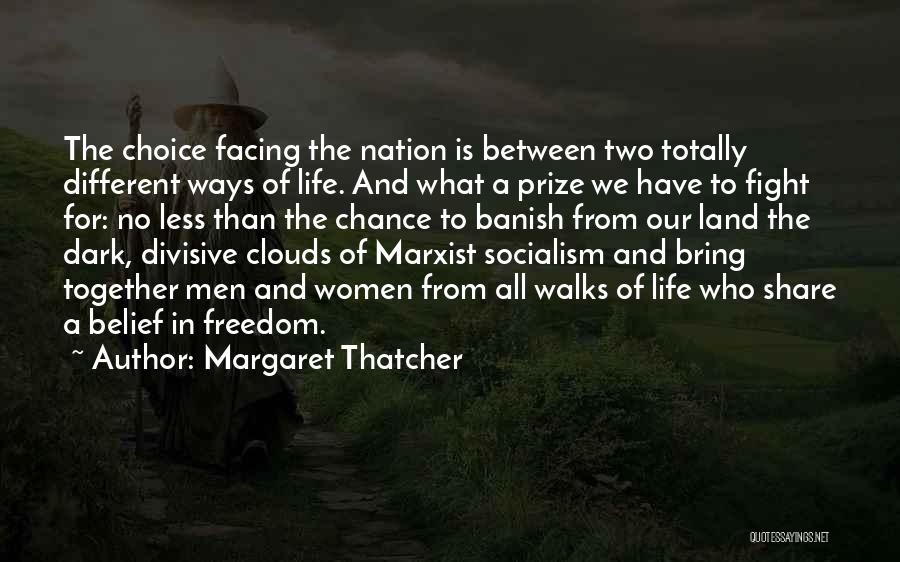 All Walks Of Life Quotes By Margaret Thatcher