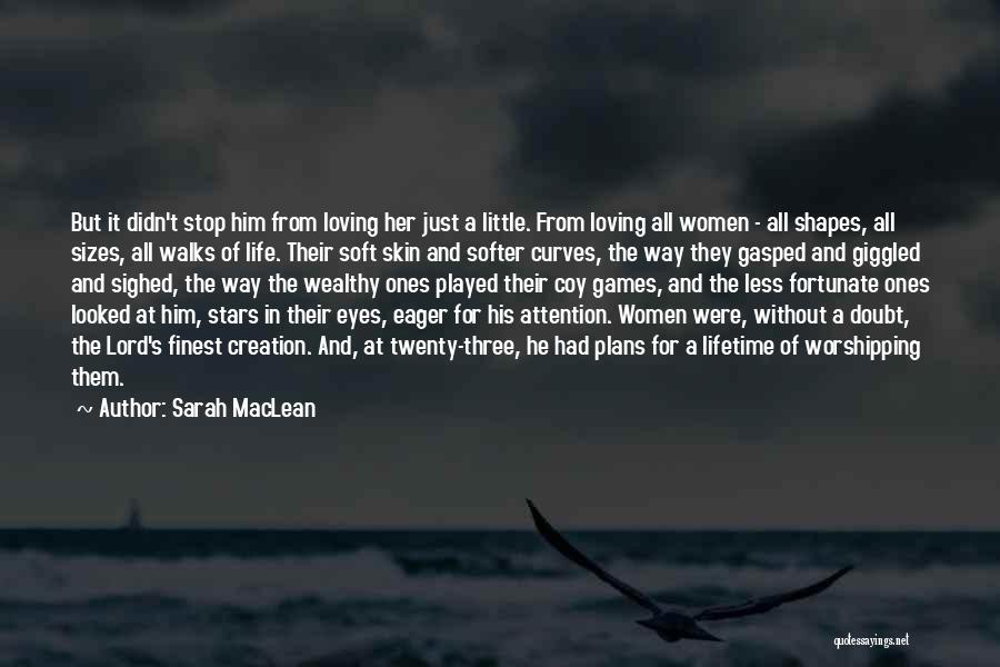 All Walks Of Life Quotes By Sarah MacLean