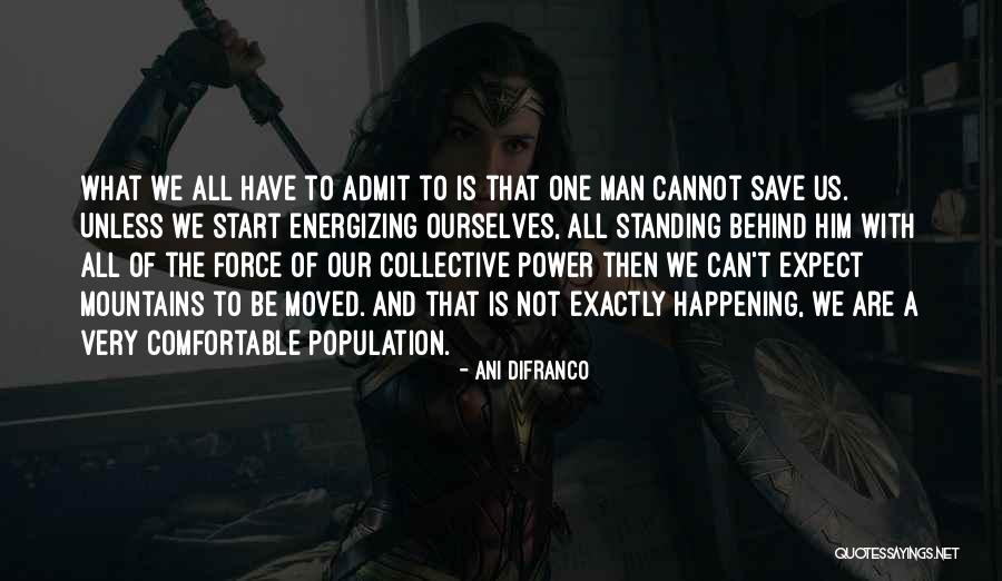 All We Can Save Quotes By Ani DiFranco All We Can Save Quotes By Ani DiFranco