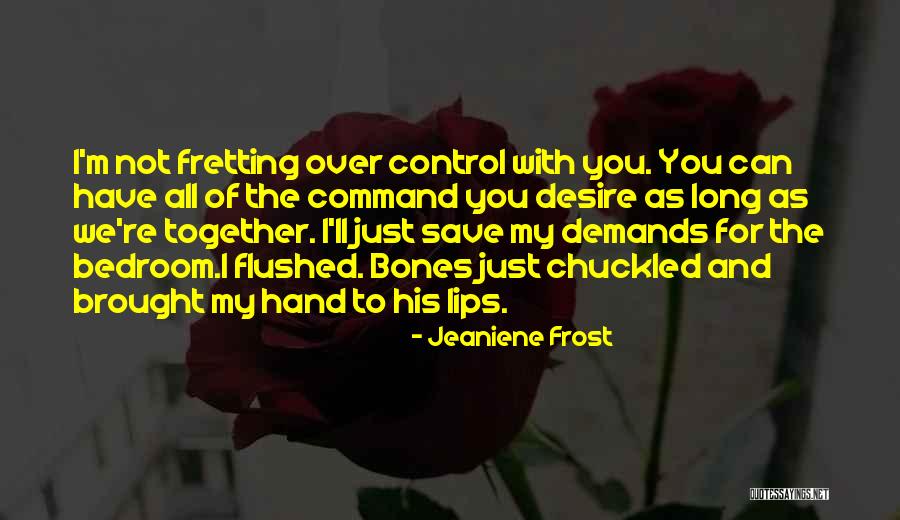 All We Can Save Quotes By Jeaniene Frost All We Can Save Quotes By Jeaniene Frost