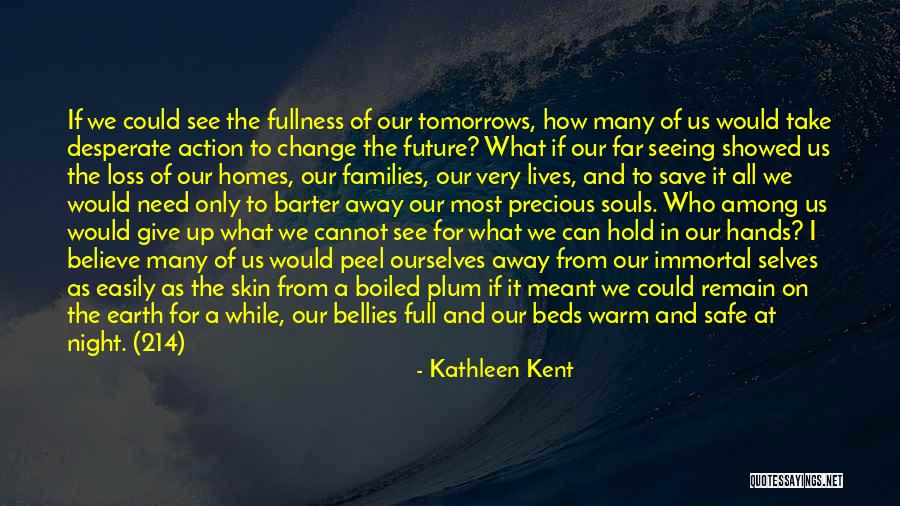 All We Can Save Quotes By Kathleen Kent All We Can Save Quotes By Kathleen Kent