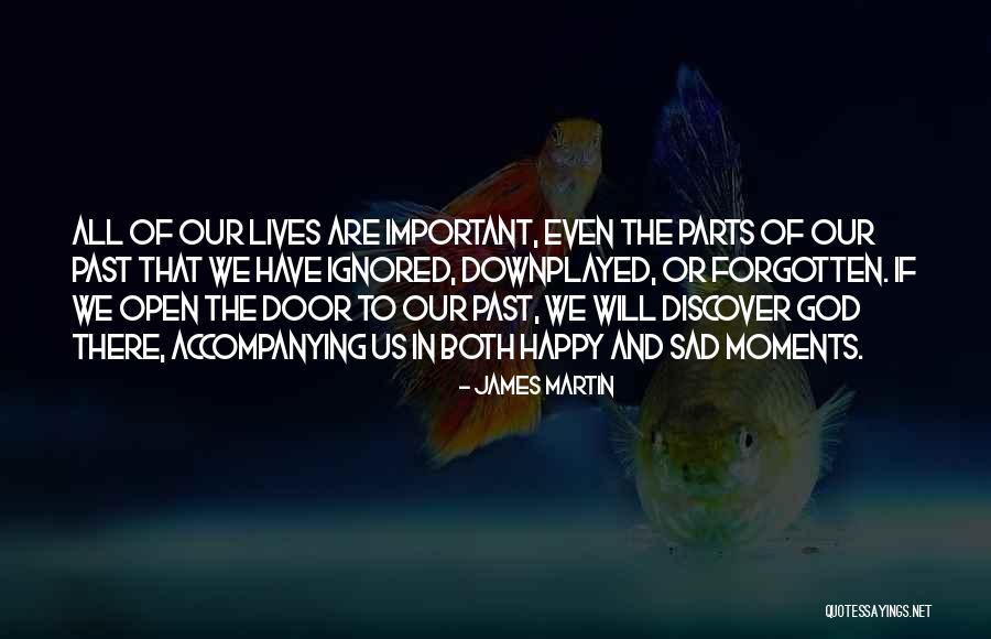 All We Have Are Moments Quotes By James Martin All We Have Are Moments Quotes By James Martin
