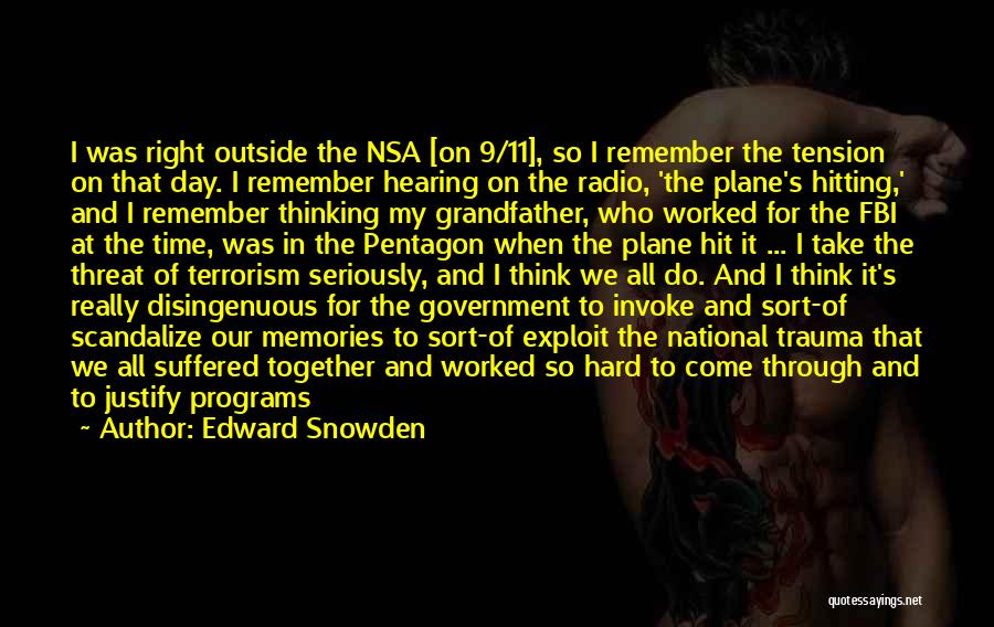 All We Have Been Through Quotes By Edward Snowden