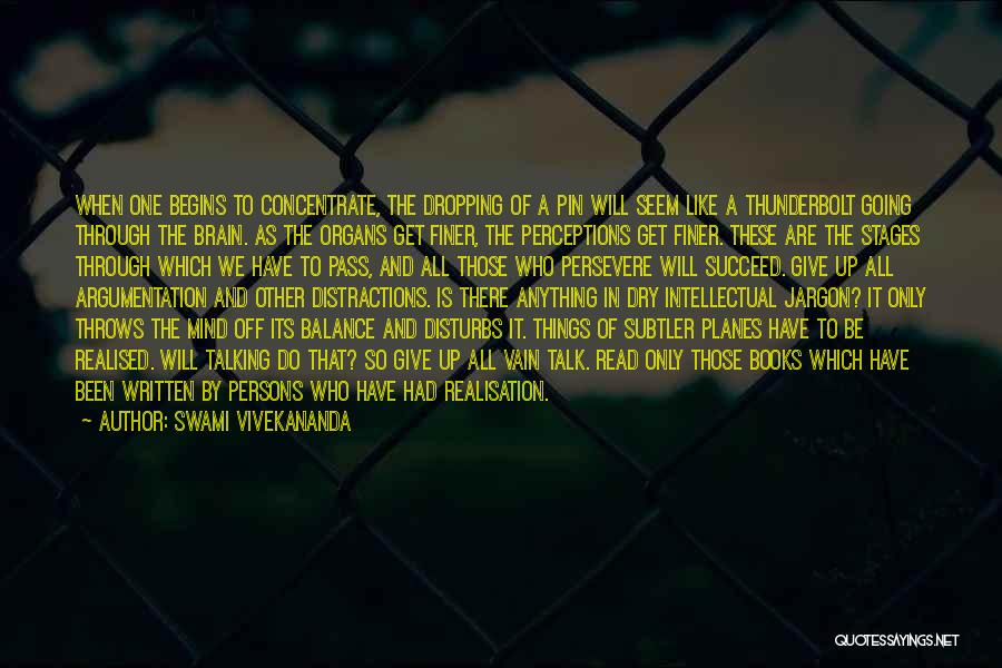 All We Have Been Through Quotes By Swami Vivekananda