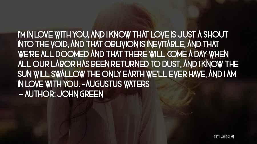 All We Have Is Love Quotes By John Green