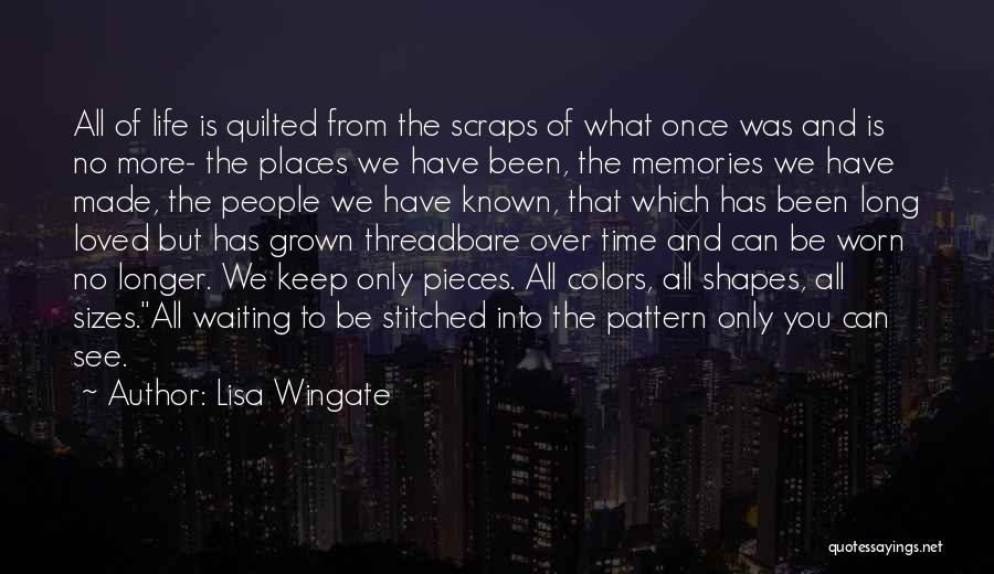 All We Have Is Memories Quotes By Lisa Wingate