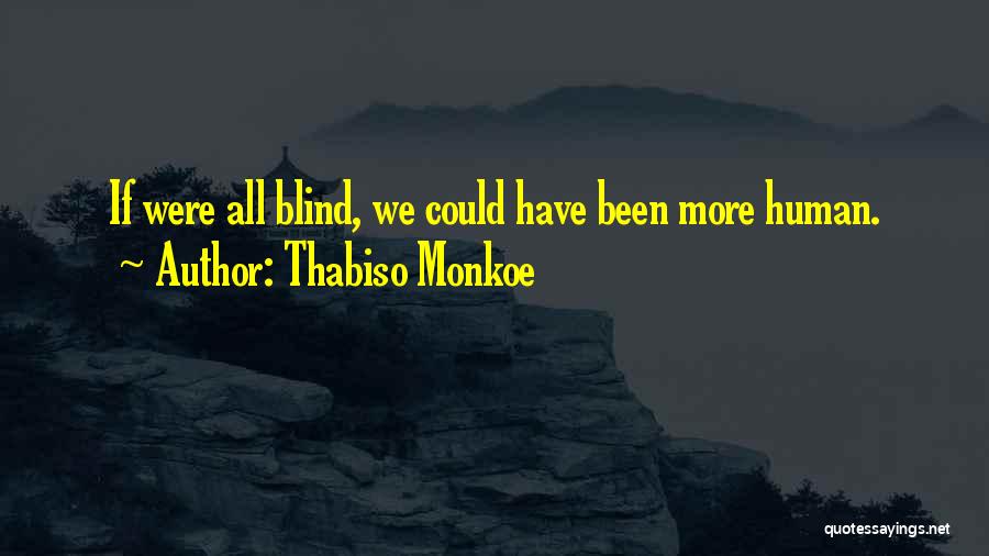 All We Have Quotes By Thabiso Monkoe