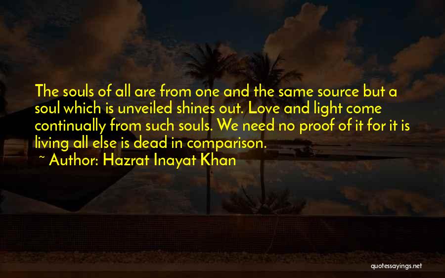 All We Need Is Love Quotes By Hazrat Inayat Khan
