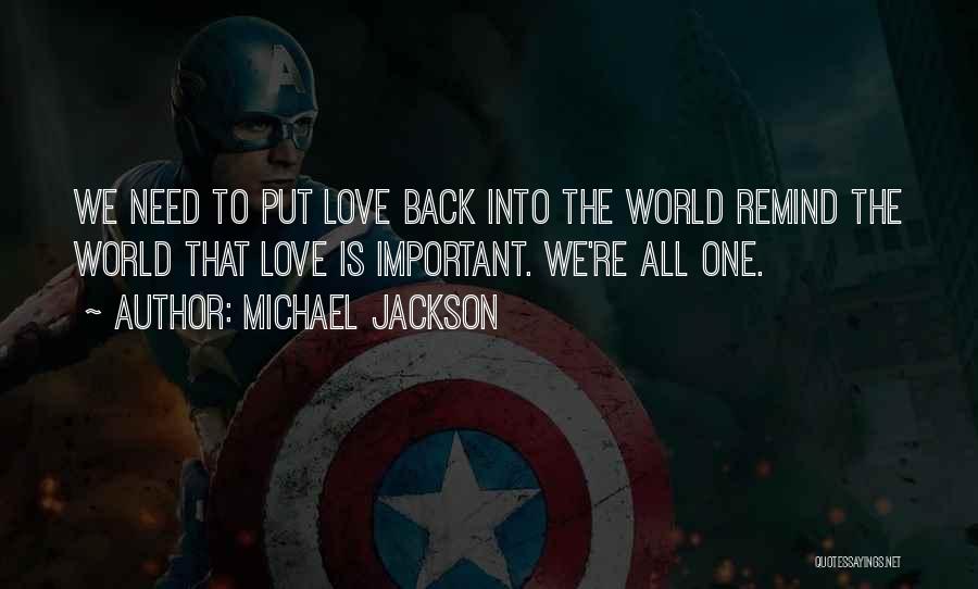 All We Need Is Love Quotes By Michael Jackson