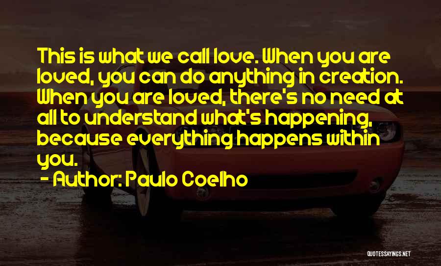 All We Need Is Love Quotes By Paulo Coelho