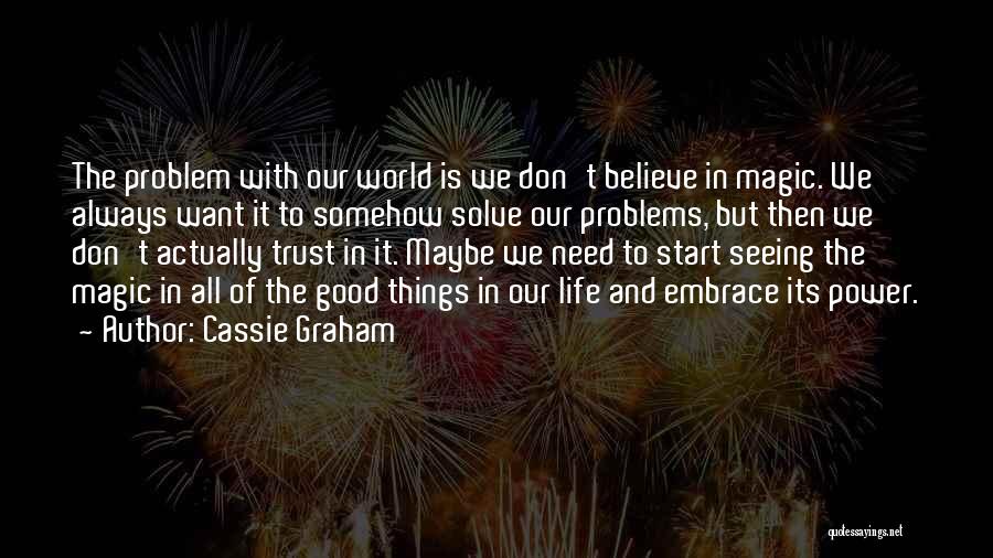 All We Need Is Trust Quotes By Cassie Graham