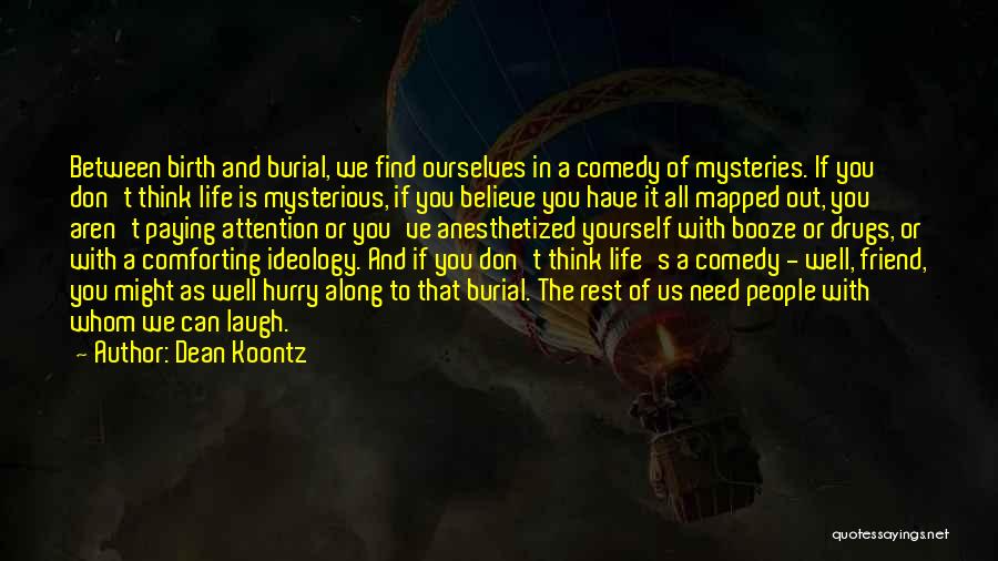 All We Need Quotes By Dean Koontz