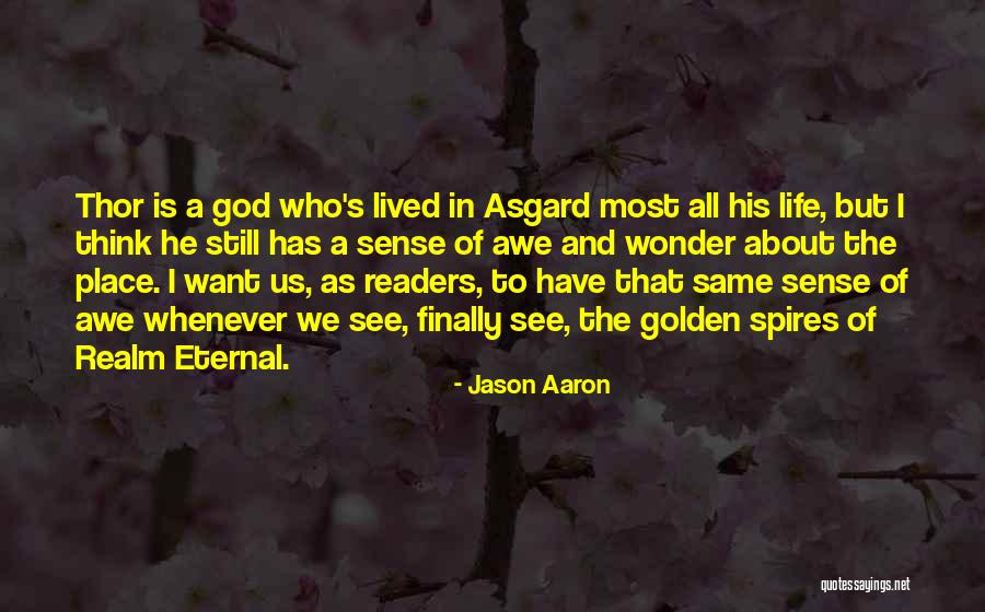 All We Want In Life Quotes By Jason Aaron All We Want In Life Quotes By Jason Aaron
