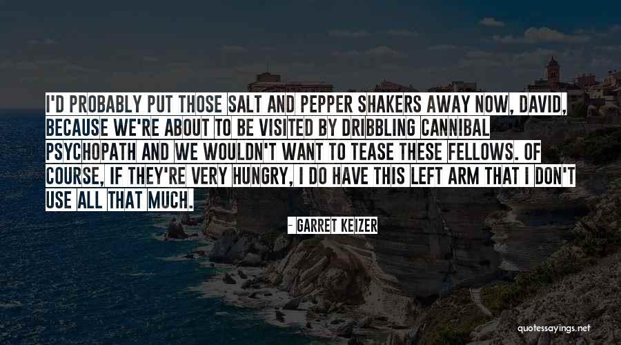 All We Want Quotes By Garret Keizer All We Want Quotes By Garret Keizer