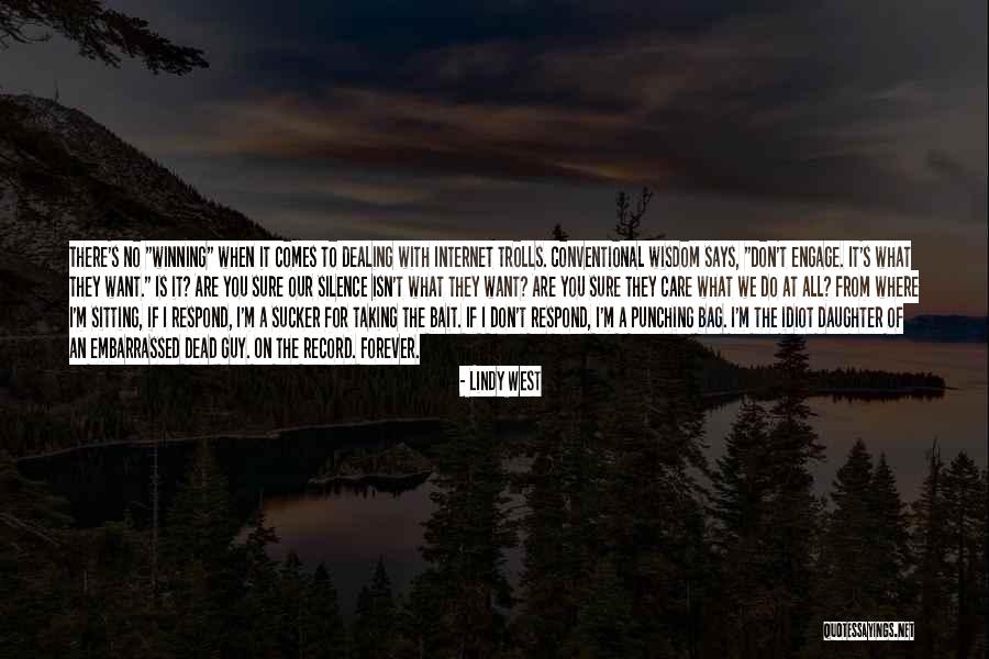 All We Want Quotes By Lindy West All We Want Quotes By Lindy West