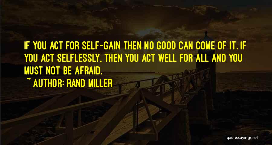 All Well And Good Quotes By Rand Miller