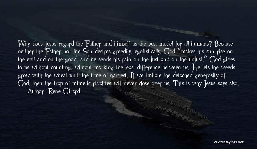 All Well And Good Quotes By Rene Girard
