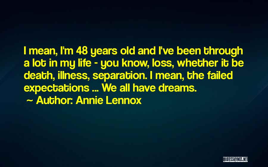 All We've Been Through Quotes By Annie Lennox