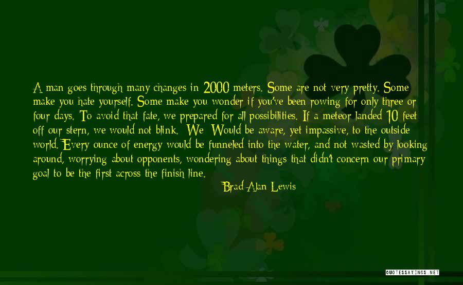 All We've Been Through Quotes By Brad Alan Lewis All We've Been Through Quotes By Brad Alan Lewis