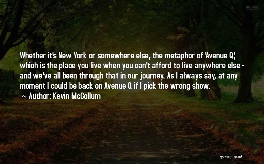 All We've Been Through Quotes By Kevin McCollum