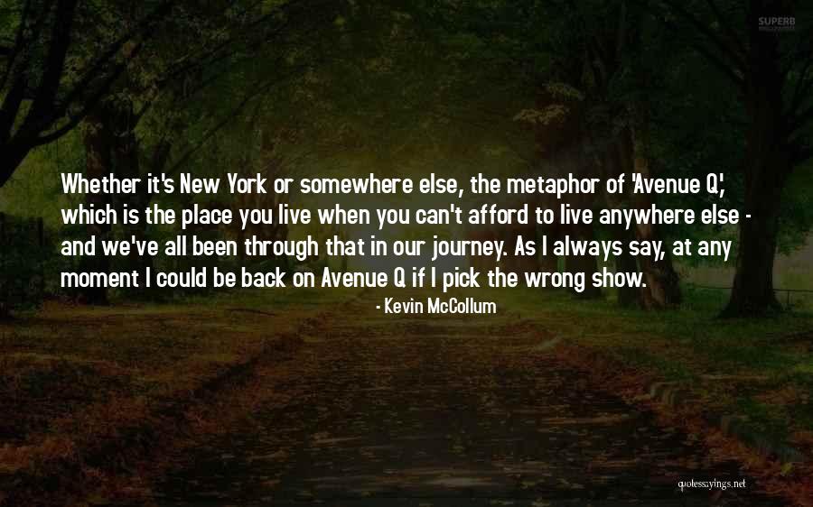 All We've Been Through Quotes By Kevin McCollum