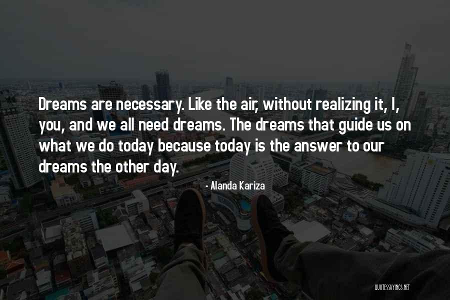 All What I Do Today Quotes By Alanda Kariza All What I Do Today Quotes By Alanda Kariza