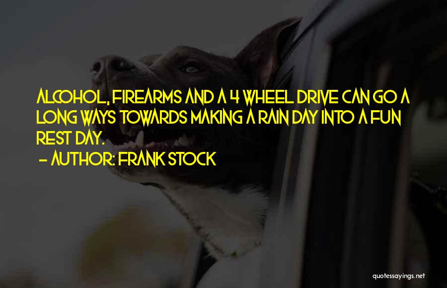 All Wheel Drive Quotes By Frank Stock