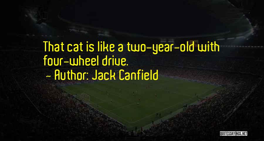 All Wheel Drive Quotes By Jack Canfield